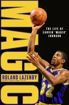 MAGIC. The Life of Earvin 'Magic' Johnson, Paperback/Roland Lazenby