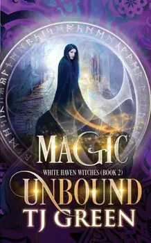 Magic Unbound, Paperback/T. J. Green