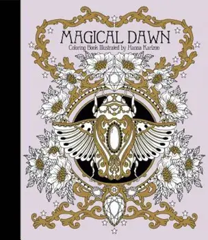 Magical Dawn Coloring Book: Published in Sweden as 'Magisk Gryning', Hardcover/Hanna Karlzon