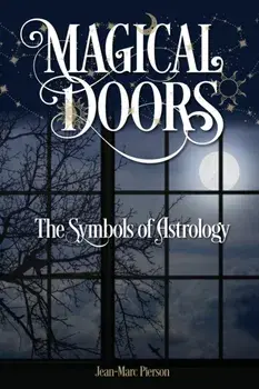 Magical Doors: The Symbols of Astrology, Paperback/***
