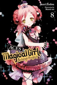 Magical Girl Raising Project, Vol. 8 (Light Novel): Aces, Paperback/Asari Endou