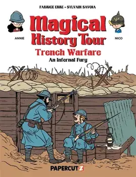 Magical History Tour Vol. 16. Trench Warfare - An Infernal Fury, Hardback/Fabrice Erre