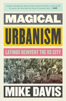 Magical Urbanism. Latinos Reinvent the US City, Paperback/Mike Davis