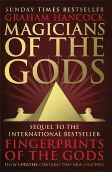 Magicians of the Gods, Paperback/Graham Hancock