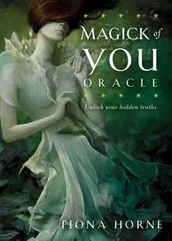 Magick of You Oracle: Unlock Your Hidden Truths/Fiona Horne