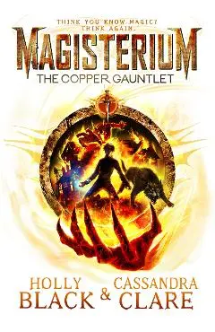 Magisterium: The Copper Gauntlet - Cassandra Clare