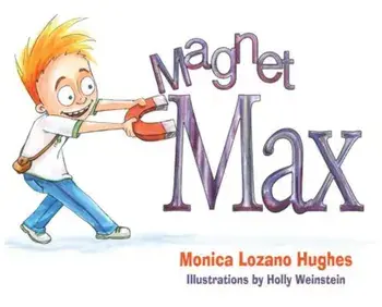 Magnet Max, Paperback/Monica L. Hughes