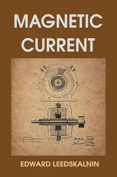 Magnetic Current, Paperback/Edward Leedskalnin