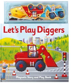 Magnetic Let's Play Diggers, Board book/Alfie Clover