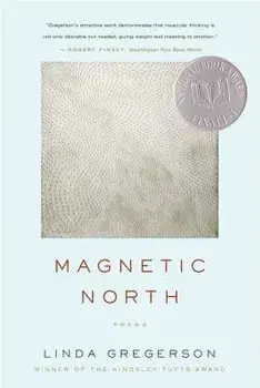 Magnetic North, Paperback/Linda Gregerson