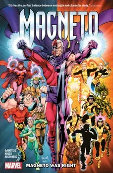 Magneto: Magneto Was Right, Paperback/J.M. DeMatteis