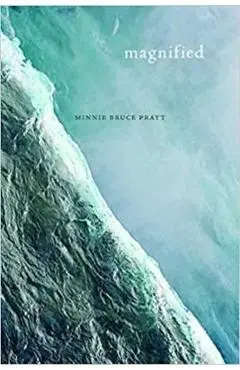 Magnified - Minnie Bruce Pratt
