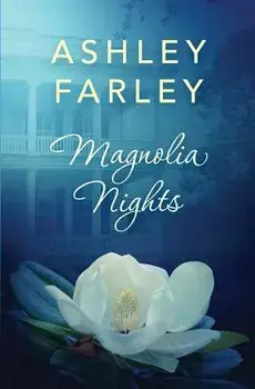 Magnolia Nights, Paperback/Ashley Farley