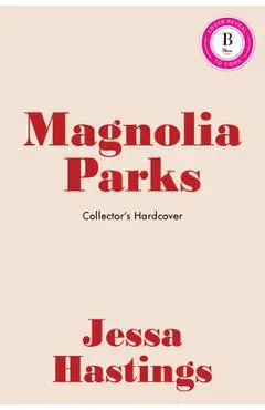 Magnolia Parks (Collector's Edition: Jessa's Version) - Jessa Hastings