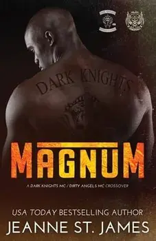 Magnum: A Dark Knights/Dirty Angels Crossover, Paperback/Jeanne St James
