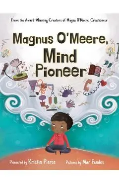 Magnus O'Meere, Mind Pioneer - Kristin S. Pierce
