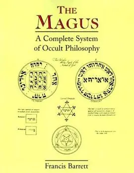 Magus: A Complete System of Occult Philosophy, Paperback/Francis Barrett