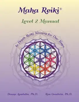 Maha Reiki; Level 2 Manual: Training Manual, Paperback/Donna Lambdin