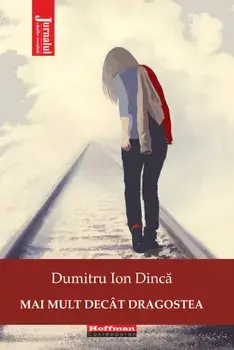 Mai mult decat dragostea/Dumitru Ion Dinca