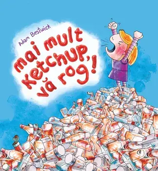 Mai mult ketchup, va rog!/Adam Bestwick