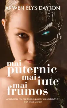 Mai puternic, mai iute, mai frumos/Arwen Elys Dayton