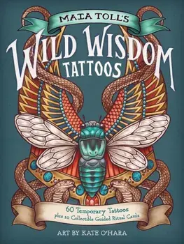 Maia Toll's Wild Wisdom Tattoos. 60 Temporary Tattoos plus 10 Collectible Guided-Ritual Cards, Paperback/Maia Toll