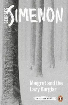 Maigret and the Lazy Burglar, Paperback/Georges Simenon
