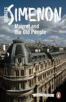 Maigret and the Old People, Paperback/Georges Simenon