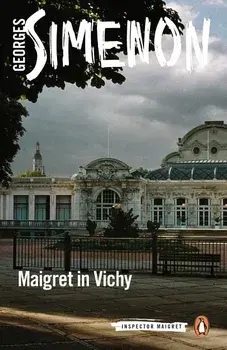 Maigret in Vichy, Paperback/Georges Simenon