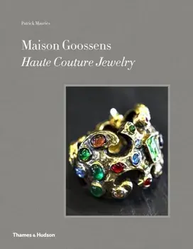 Maison Goossens. Haute Couture Jewelry, Hardback/Patrick Mauries