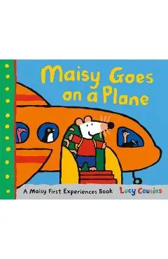 Maisy Goes on a Plane: A Maisy First Experiences Book - Lucy Cousins