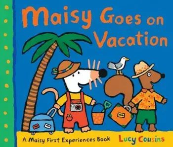 Maisy Goes on Vacation: A Maisy First Experiences Book, Paperback/Lucy Cousins