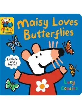 Maisy Loves Butterflies: A Maisy's Planet Book, Board book/Lucy Cousins