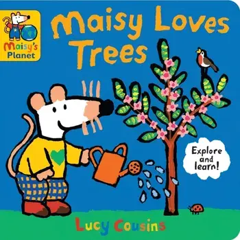 Maisy Loves Trees: A Maisy's Planet Book, Board book/Lucy Cousins