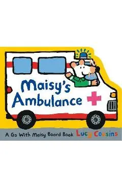 Maisy's Ambulance - Lucy Cousins