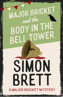 Major Bricket and the Body in the Bell Tower - Simon Brett