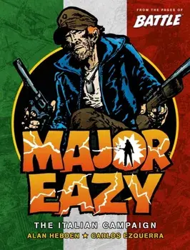 Major Eazy Vol. 1. The Italian Campaign, Paperback/Ezquerra Carlos