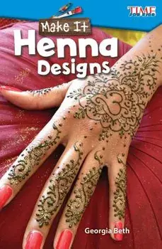 Make It: Henna Designs, Paperback/Georgia Beth