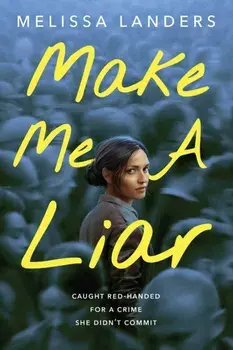Make Me a Liar, Hardback/Melissa Landers