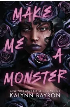 Make Me a Monster - Kalynn Bayron