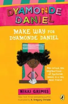 Make Way for Dyamonde Daniel, Paperback/Nikki Grimes