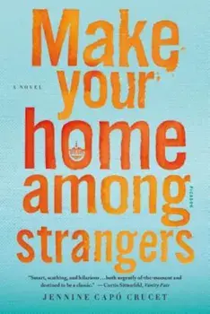 Make Your Home Among Strangers, Paperback/Jennine Capo Crucet