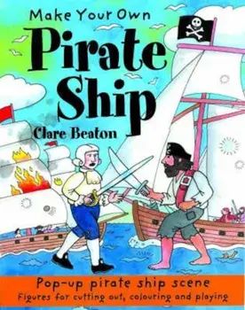 Make Your Own Pirate Ship, Paperback/Clare Beaton