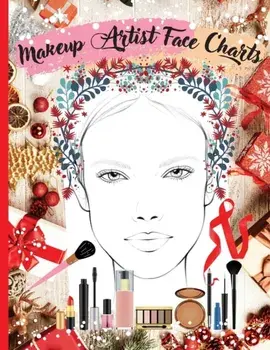 Makeup Artist Face Charts: Practice book for Makeup Lovers from Beginner to Professional, to Organize and Plan their Designs. Blank Makeup Face C/Niky Jadesson