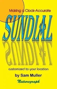Making a Clock-Accurate Sundial, Paperback/Sam Muller