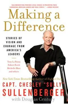 Making a Difference - Chesley B. Sullenberger