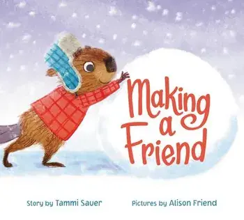 Making a Friend, Hardcover/Tammi Sauer
