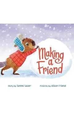 Making a Friend - Tammi Sauer