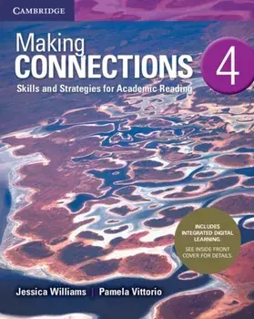 Making Connections Level 4 Student's Book with Integrated Digital Learning: Skills and Strategies for Academic Reading, Hardcover/Jessica Williams