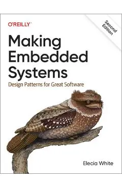 Making Embedded Systems: Design Patterns for Great Software - Elecia White